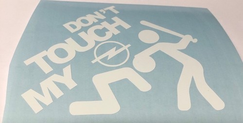 Don touch opel - don´t,